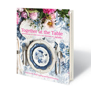 In Together at the Table, the husband-and-wife founders of Juliska, David and Capucine, share their philosophy on love and the art of living well. 